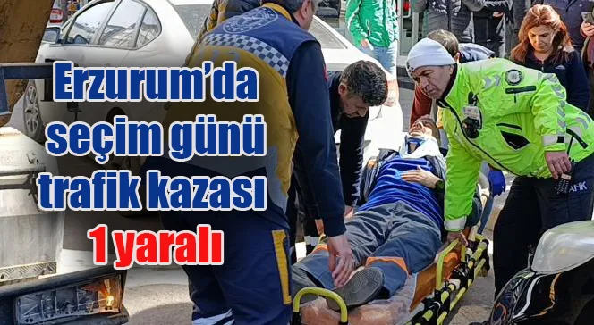 Erzurum’da seçim günü trafik kazası: 1 yaralı