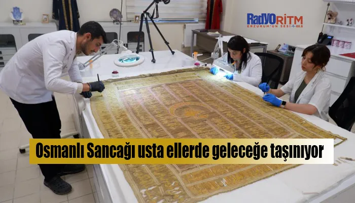Osmanlı Sancağı usta ellerde geleceğe taşınıyor